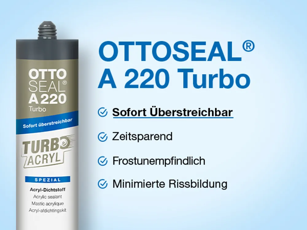 OTTOSEAL® A 220 Turbo Der sofort überstreichbare Acryl-Dichtstoff: Auf einen Blick